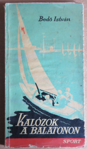 Bedő István - Kalózok a Balatonon