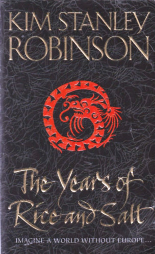 Kim Stanley Robinson - The Years of Rice and Salt