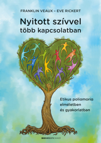 Eve Rickert Franklin Veaux - Nyitott szvvel tbb kapcsolatban