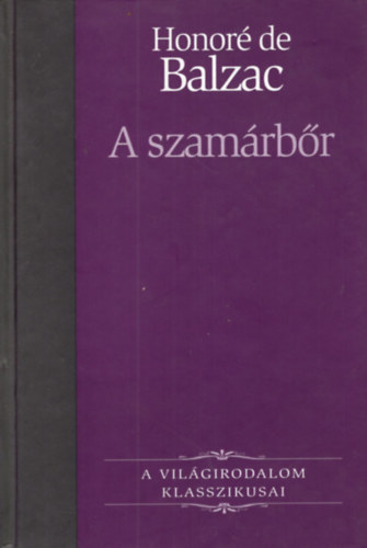 Honor de Balzac - A szamrbr (A vilgirodalom klasszikusai 4)