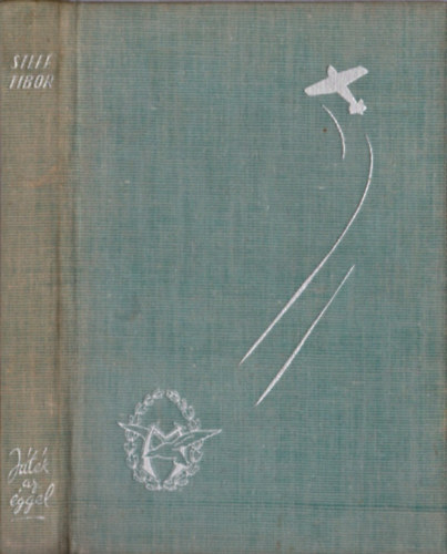 Steff Tibor - J�t�k az �ggel (Harc a leveg��rt)