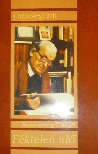 Keresztury Dezs� - F�ktelen id�