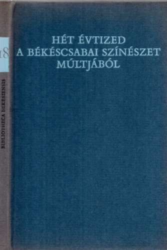 Szab� Ferenc - H�t �vtized a b�k�scsabai sz�n�szet m�ltj�b�l