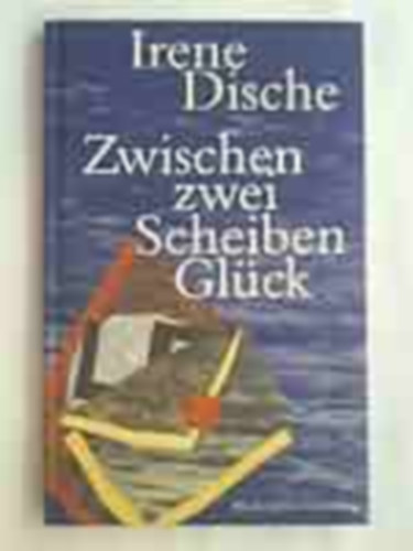 Irene Dische - Zwischen zwei Scheiben Glck