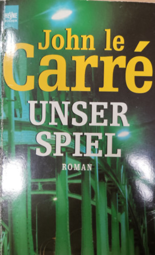 John le Carr� - Unser Spiel