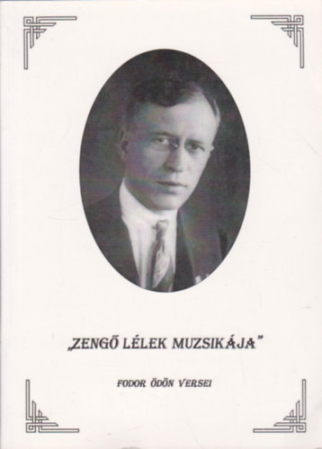 Fodor dn - "Zeng llek muzsikja"