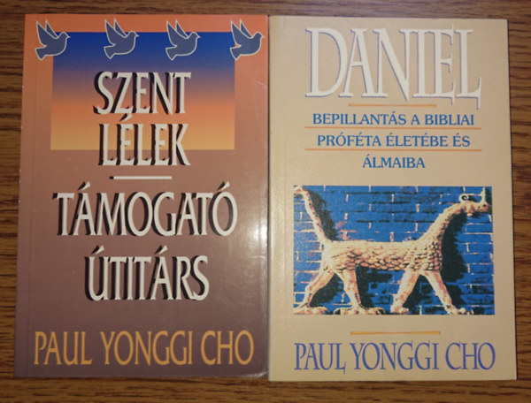 Paul Yonggi Cho - 2 könyyv Paul Yonggi Chótól: Szent Lélek - támogató útitárs, Daniel
