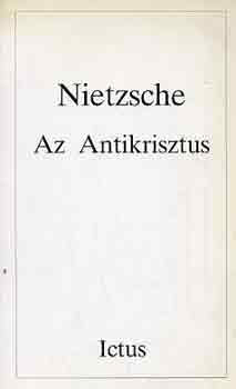 Friedrich Nietzsche - Az antikrisztus