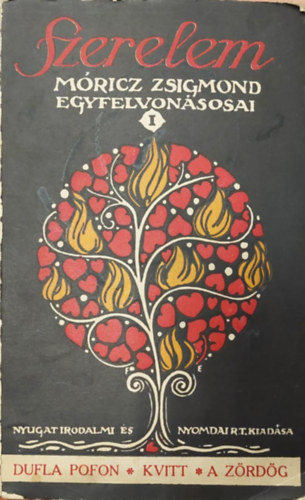 M�ricz Zsigmond - Szerelem - M�ricz Zsigmond egyfelvon�sosai I -  Dupla pofon, Kvitt, A z�rd�g.