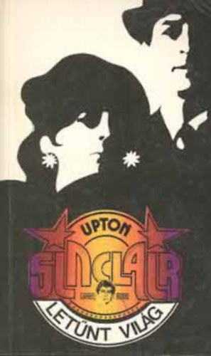 Upton Sinclair - Let�nt vil�g I-II. (Lanny Budd reg�ny)