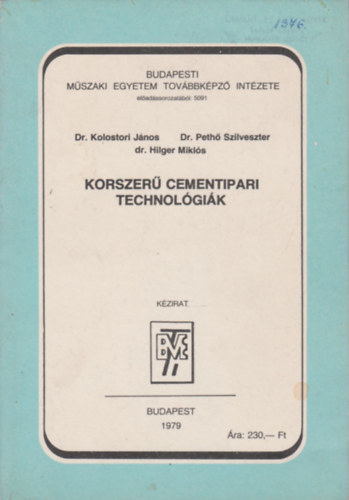 Kolostori J�zsef - Korszer� cementipari technol�gi�k (A cementipari �rl�s n�h�ny speci�lis probl�m�ja, A cementipari oszt�lyoz�s alapelvei, Cementm�vek automatiz�l�s�nak n�h�ny k�rd�se)