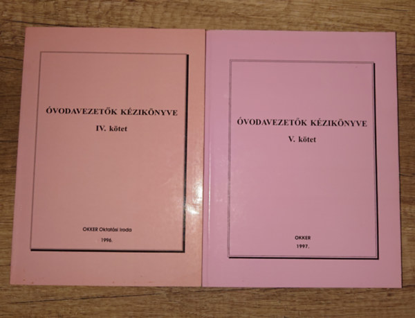 Az Óvodavezetők kézikönyvének két kötete:Óvodavezetők kézikönyve IV:, Óvodavezetők kézikönyve V.