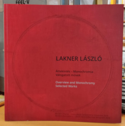 Lakner Lszl - ttekints - Monochromia vlogatott mvek (Modern Kptr)