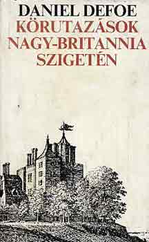 Daniel Defoe - Krutazsok Nagy-Britannia szigetn