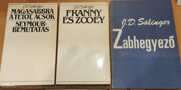 J. D. Salinger - 3 db J. D. Salinger: Franny �s Zooey + Magasabbra a tet�t, �csok/Seymour: Bemutat�s + Zabhegyez�