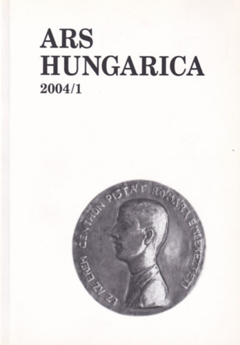 Ars Hungarica 2004/1 (32. vf. 1. szm)