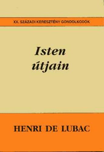 Henri De Lubac - Isten �tjain