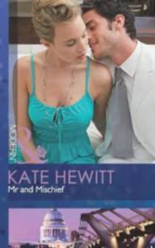 Kate Hewitt - Mr and Mischief