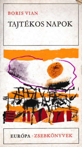 Boris Vian - Tajt�kos napok