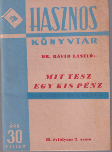 Mit tesz egy kis pnz - A gazda s a pnz  II. vfolyam 2. szm ( 30 fillres knyv )