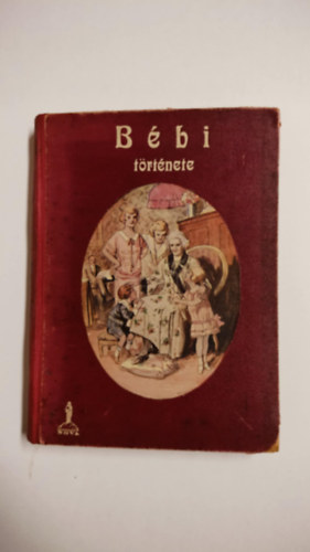 B�bi, a kismama - T�rt�net egy huncut "fius" le�nyr�l