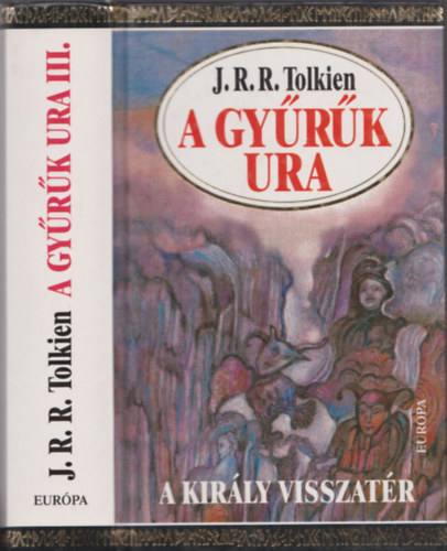 J. R. R. Tolkien - A Gy�r�k Ura III. -  A Kir�ly Visszat�r