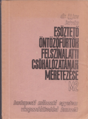 Dr. Ijjas Istvn - Esztet ntzfrtk felsznalatti cshlzatnak mretezse