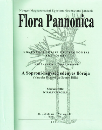 Kirly Gergely  (szerk.) - Flora Pannonica: A Soproni-hegysg ednyes flrja