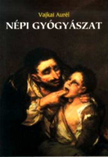 Vajkai Aur�l - N�pi gy�gy�szat