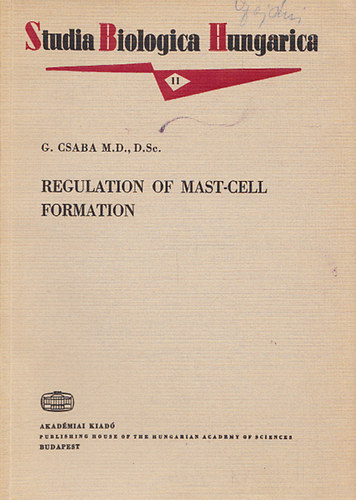 Regulation of mast-cell formation (Studia Biologica Hungarica 11.)