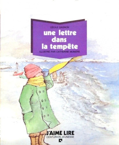 Ccile Gagnon - Une lettre dans la tempete - francia nyelv meseknyv
