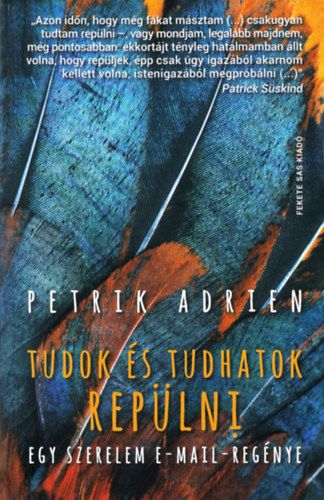 Petrik Adrien - Tudok �s tudhatok rep�lni