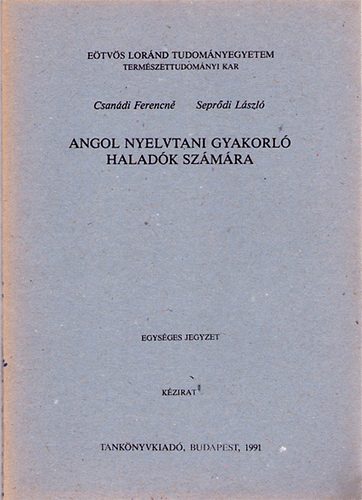 Csan�di Ferencn�; Sepr�di L�szl� - Angol nyelvtani gyakorl� halad�k sz�m�ra