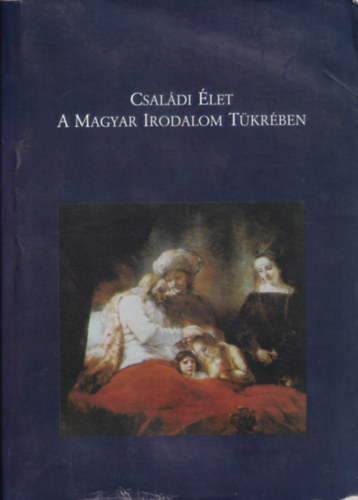 Hajdu Hajnalka - Csaldi let a magyar irodalom tkrben