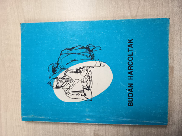 Sárközi Sándor (szerk.) - Budán harcoltak