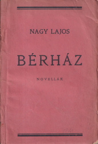 Nagy Lajos - B�rh�z (I. kiad�s)