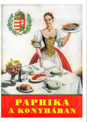 Dr. Herczegh S�ndorn� Leisen Erzs�bet Dr. - Paprika a konyh�ban II. Az �telle�r�sokat r�szben a Budapest Sz�kesf�v�ros Iskol�nk�v�li N�pm�vel�si Bizotts�ga f�z�tanfolyam�nak vezet�i �ll�tott�k �ssze, r�szben a legeredetibb paprikatermel�-helyekr�l gy�jt�tt�k I. r�