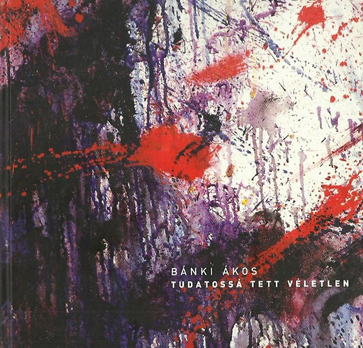 B�nki �kos - Tudatoss� tett v�letlen