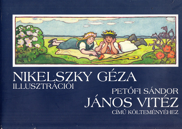 Pet�fi S�ndor - Nikelszky G�za illusztr�ci�i Pet�fi S�ndor J�nos vit�z c�m� k�ltem�ny�hez