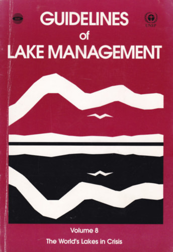 Sven Erik Jergensen & Saburo Matsul  (Editors) - GUIDELINES OF LAKE MAGAGEMENT - VOLUME8. - The world's Lakes in Crisis