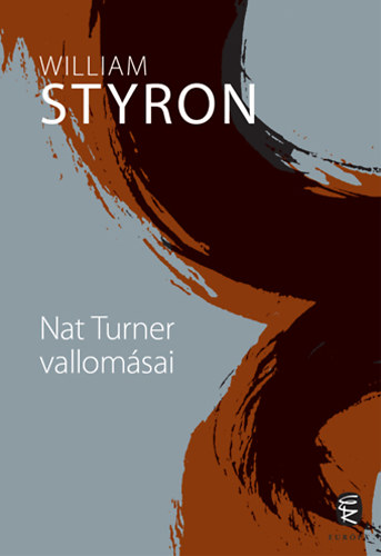 William Styron - Nat Turner vallomsai