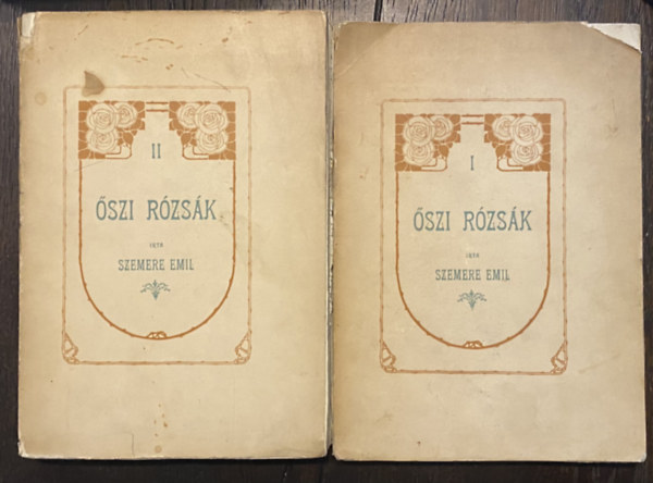 Szemere Emil - �szi r�zs�k I-II.