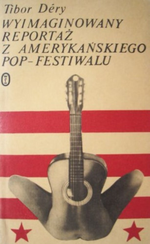 Tibor Dry - Wyimaginowany reporta z amerykaskiego pop-festiwalu