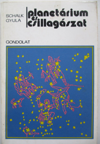Ponori Thewrewk Aur�l  Schalk Gyula (lektor) - Planet�rium �s csillag�szat