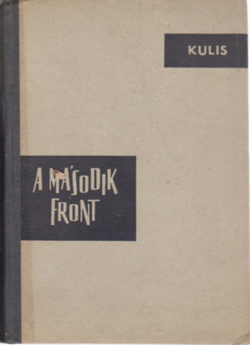 B.M. Kulis - A msodik front