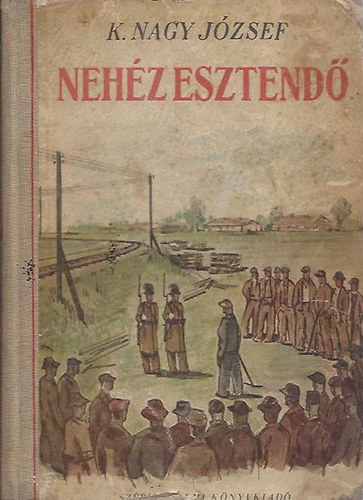 K. Nagy Jzsef - Nehz esztend