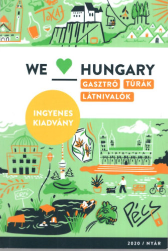 We  love Hungary  - Gasztr trk , ltnivalk 2020 nyr