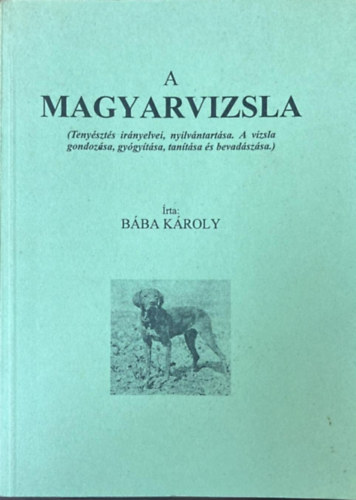 Bába Károly - A magyarvizsla