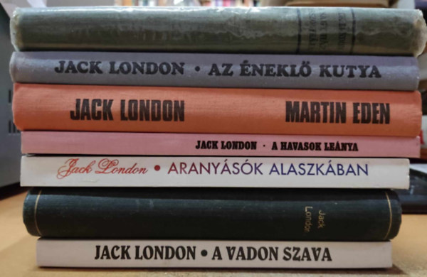 Jack London - 7 db Jack London: A nagy hz asszonykja; A vadon szava; Az sk Istene/Srga Stn; A havasok lenya; Aranysk Alaszkban; Martin Eden; Az nekl kutya