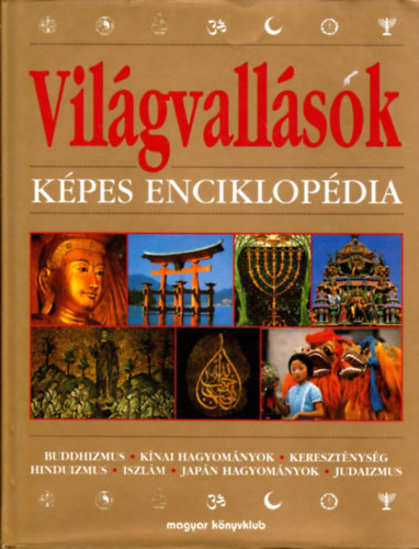 Magyar K�nyvklub - Vil�gvall�sok -k�pes enciklop�dia